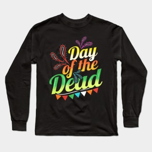 Colorful Logo For Day Of The Dead Long Sleeve T-Shirt